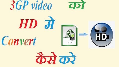 3GP to HD Video Convertor...Free video and audio convertor Online...