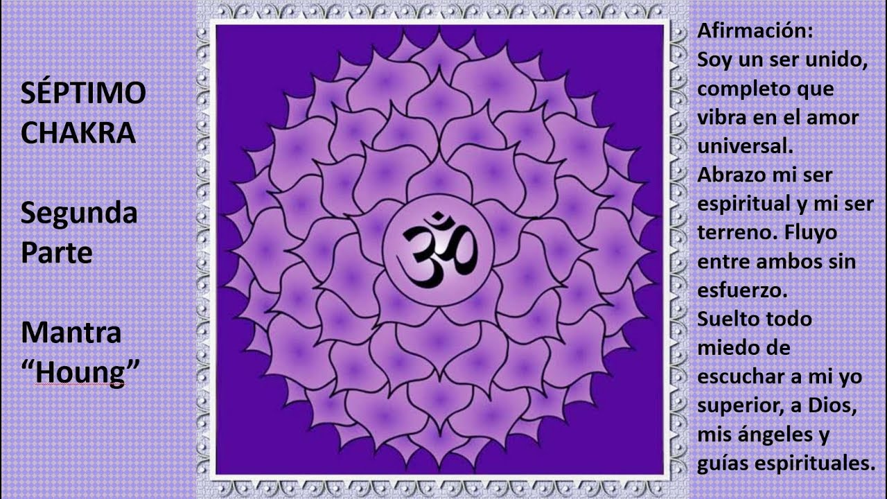Técnica fácil para trabajar el Mantra "Houng" del SÉPTIMO CHAKRA YouTube