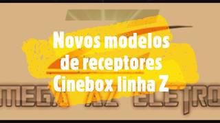 Novos Modelos Cinebox Linha Z