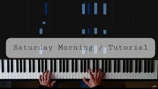 Joep Beving - Saturday Morning / Piano Tutorial