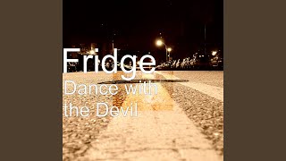 Dance with the Devil - Fridge
