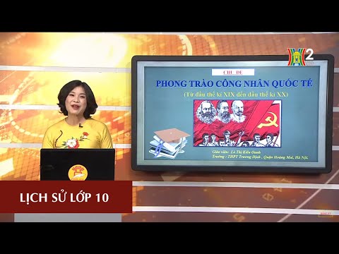 Chủ đề: Phong trào công nhân quốc tế (Đầu thế kỉ XIX đến đầu thế kỉ XX)