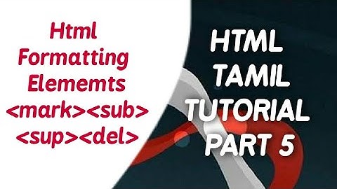 FORMATTING ELEMENT - Html tamil tutorial part 5
