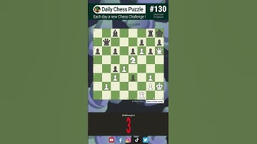 #130 Daily Chess Puzzle [mate in 3 moves] Checkmate