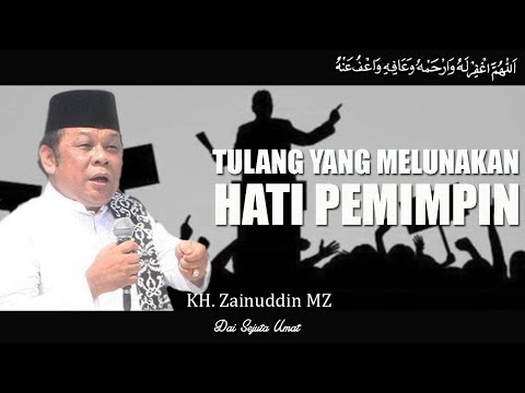 Tulang Yang Melunakan Hati Pemimpin - Ceramah KH Zainuddin MZ