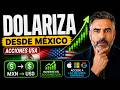 Cómo Dolarizar Tus Ahorros Comprando Acciones Desde México