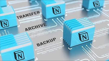 How to Archive , Backup and Transfer in Notion