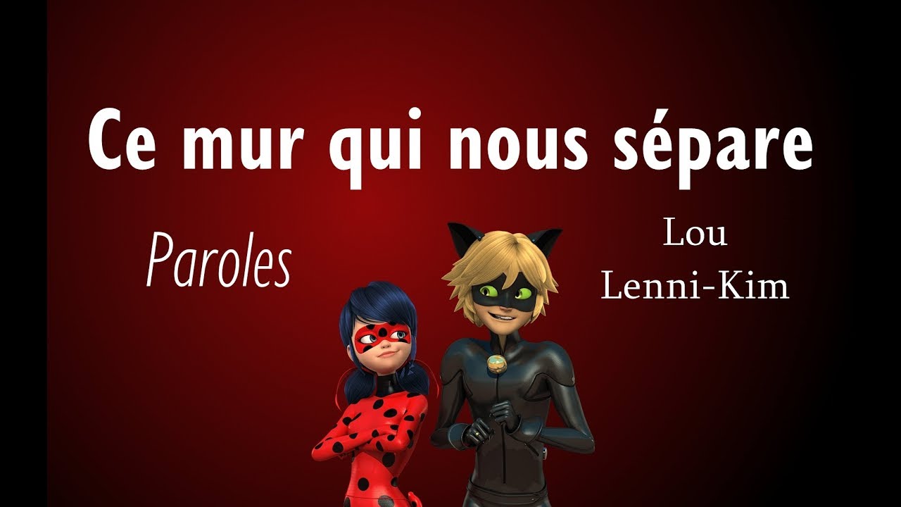 Ce Mur Qui Nous Sépare Lyrics English Lou & Lenni-kim 🐞 Ce mur qui nous sépare 😸 [PAROLES/LYRICS] - YouTube