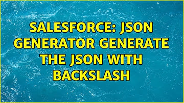 Salesforce: JSON Generator generate the JSON with backslash