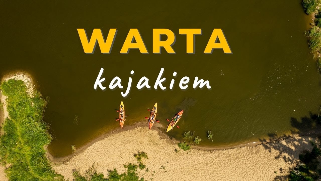 Spływ kajakowy w Lubuskiem - pożegnanie Noteci, Warta i Kostrzyn n.Odrą