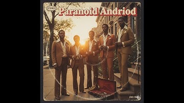 What if Paranoid Android (Radiohead) was a soul song?