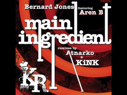 Bernard Jones Feat. Aren B - Main Ingredient (KiNK...