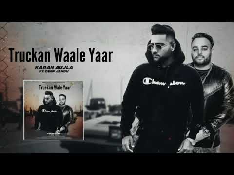 KARAN AUJLA  Truckan wale yaar  DEEP JANDU  New Punjabi Song 2020  Lokky  Music