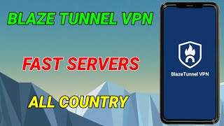How To Setup Blaze Tunnel VPN with all country fastest server For Secure Browsing  screenshot 3