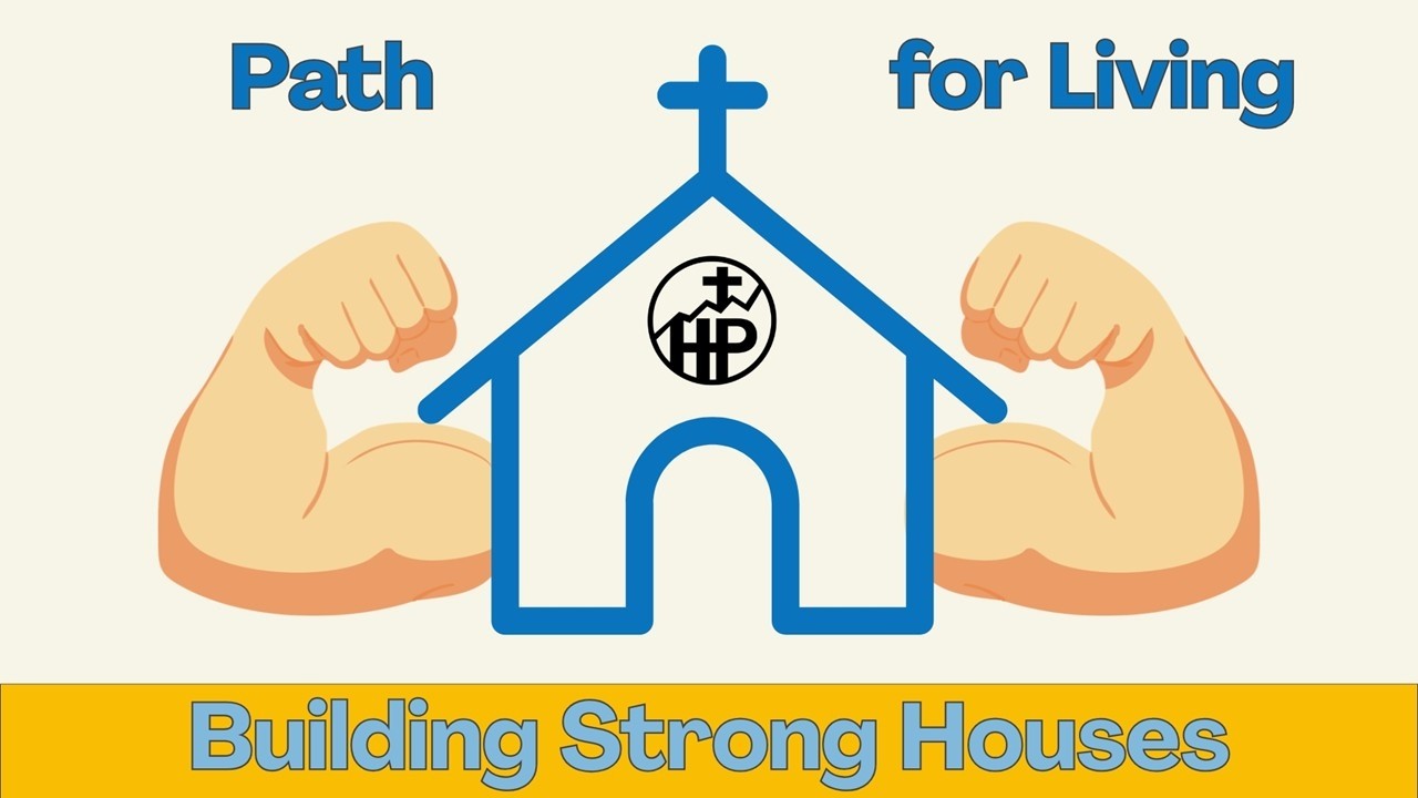Sermon: Building Strong Houses - The Path for Living