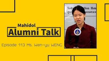 Mahidol Alumni Talk Episode 113 Ms. Wen-yu WENG