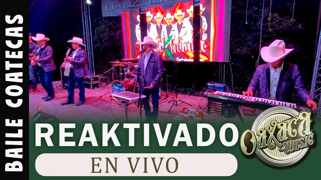 BAILE CON GRUPO REAKTIVADO 2024 ● FIESTA ANUAL ✔ COATECAS ALTAS, EJUTLA #OAXACA