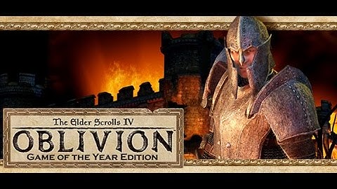Pelador Plays Elder Scrolls IV Oblivion part 9: Liberating Kvatch