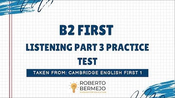 B2 FIRST (FCE) LISTENING PART 3