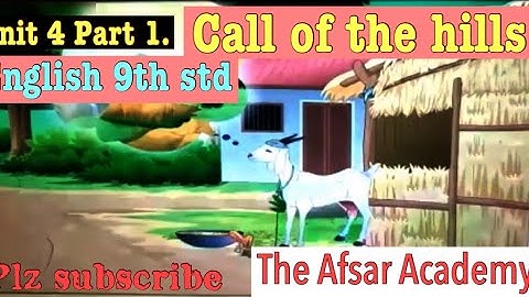 Call of the hills. Std 9th English Unit 4 Part 1. {Gujarat Board.} by Afsar Sir.
