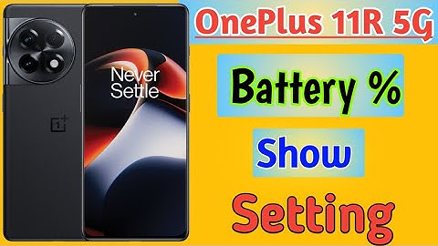 OnePlus 11R me show battery percent/How to enable battery percentage in oneplus 11R 5g