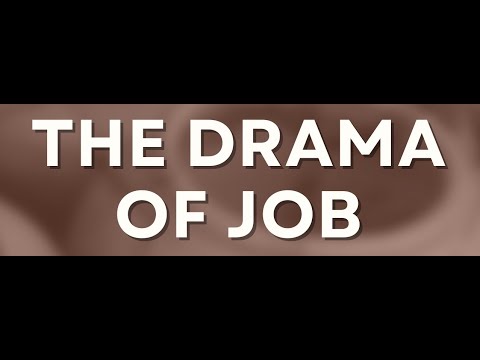 The Drama of Job, Session 4