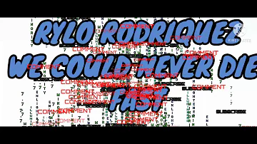 RYLO RODRIQUEZ WE COULD NEVER DIE FAST