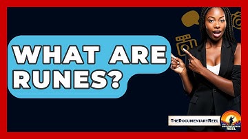 What Are Runes? - The Documentary Reel