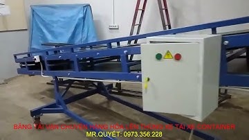 BĂNG TẢI VẬN CHUYỂN HÀNG LÊN THÙNG XE TẢI XE CONTAINER MR.QUYẾT: 0973.356.228.