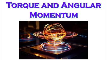 College Physics I: Torque and Angular Momentum - Part 1