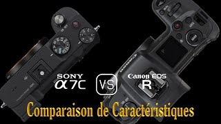 Sony A7C vs. Canon EOS R: Une Comparaison de Caractéristiques