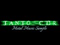 TANTO CDR - METAL MUSIC