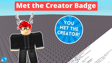 Roblox Scripting Tutorial: How to Script a You Met the Creator Badge