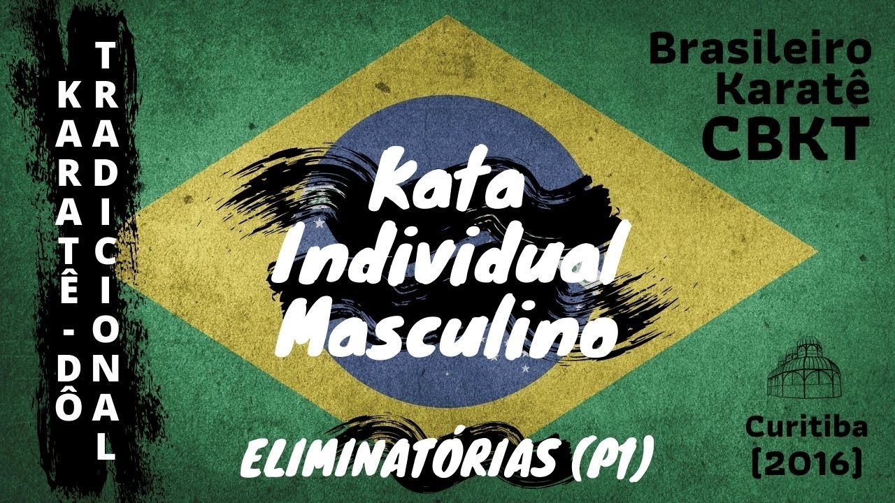 Campeonato Brasileiro CBKT (2016) | Kata Individual Masculino | Eliminatórias (P1)