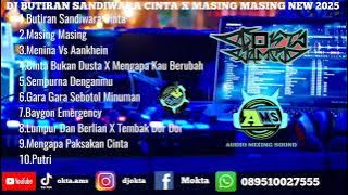 DJ BUTIRAN SANDIWARA CINTA X MASING MASING NEW 2025 - DJ OKTA AMS