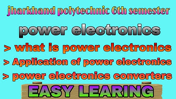 introduction of power electronics ||  jharkhand polytechnic 6th semester