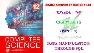 Chapter 15 (Part 3) | Data Manipulation Through SQL | Tamilnadu board 12th computer science