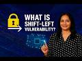 What Is Shift Left Vulnerability?
