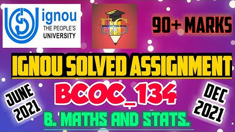 BCOC_134 IGNOU SOLVED ASSIGNMENT || 2021 || SEMESTER 2 || BUSINESS MATHEMATICS AND STATISTICS