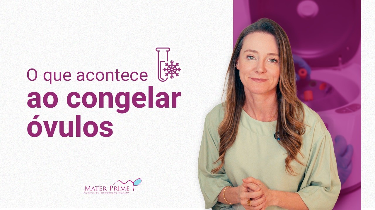 O que acontece quando a mulher congela os óvulos?