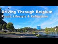 Driving Through Belgium | Roads, Lifestyle & Reflections