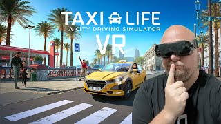 Taxi Life Sim in VR using UEVR!