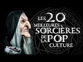  top 20 des meilleures sorcires de la pop culture  