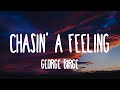 George Birge Chasin A Feeling Lyrics mp3