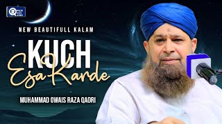 Owais Raza Qadri | Kuch Aisa Karde | Official Video | Heart Touching Kalam