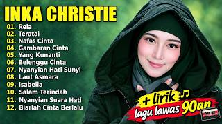 Full Album Inka Christie | Lagu Lawas Terbaik | Lagu Pop Nostalgia 80an - 90an | Lagu Kenangan
