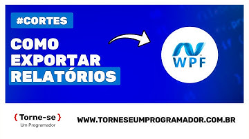Gerando CSV em WPF - Exportando Relatório | Torne-se um Programador