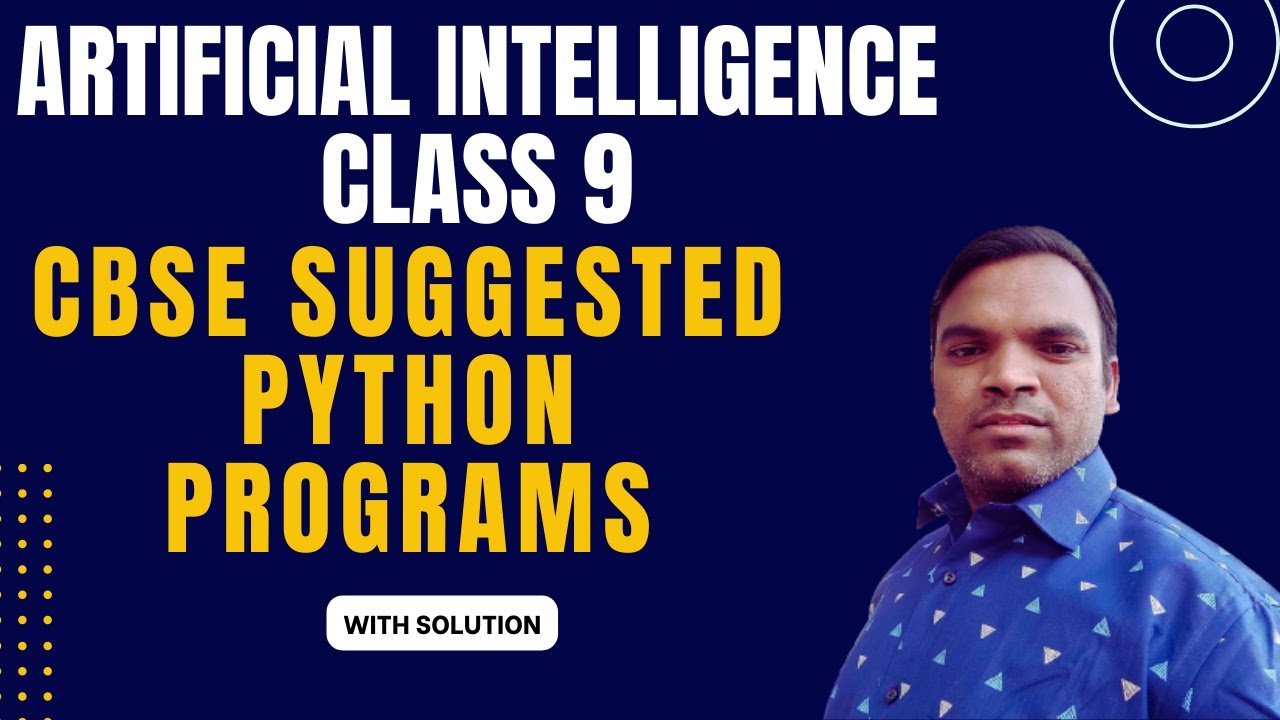 Artificial Intelligence Class 9 Practical Programs Suggested By CBSE artificial-intelligence-class-9-practical-programs-suggested-by-cbse