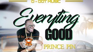 Video thumbnail of "Prince Pin - Everything Good - May 2017"