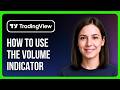 How To Use The Tradingview Volume Indicator